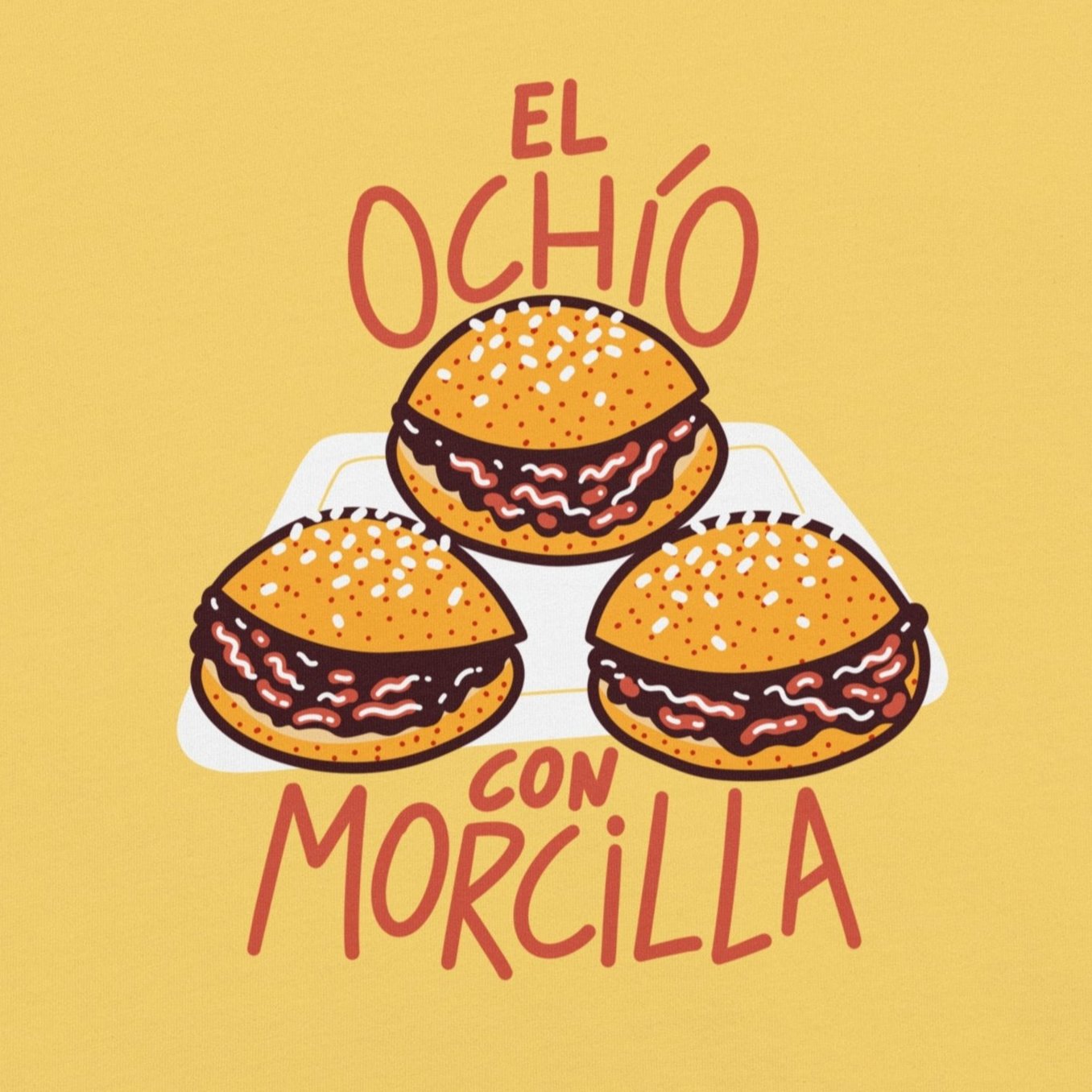 ##NUEVA## EL OCHÍO con MORCILLA Camiseta Unisex